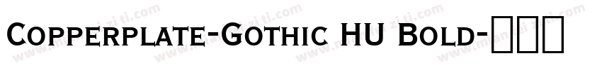 Copperplate-Gothic HU Bold字体转换